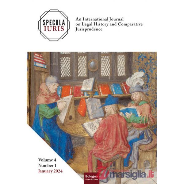 Specula Iuris. An international journal on legal history and comparative jurisprudence (2024). Ediz. bilingue. Vol. 4