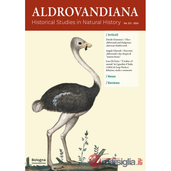 Aldrovandiana. Historical Studies in Natural History. Ediz. italiana e inglese (2024). Vol. 3/2