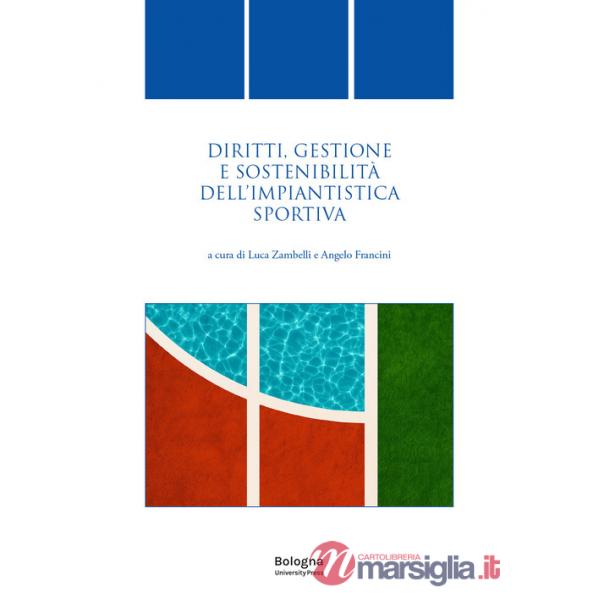 Diritti, gestione e sostenibilità dell'impiantistica sportiva