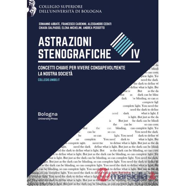 Astrazioni stenografiche. Concetti chiave per vivere consapevolmente la nostra società. Vol. 4