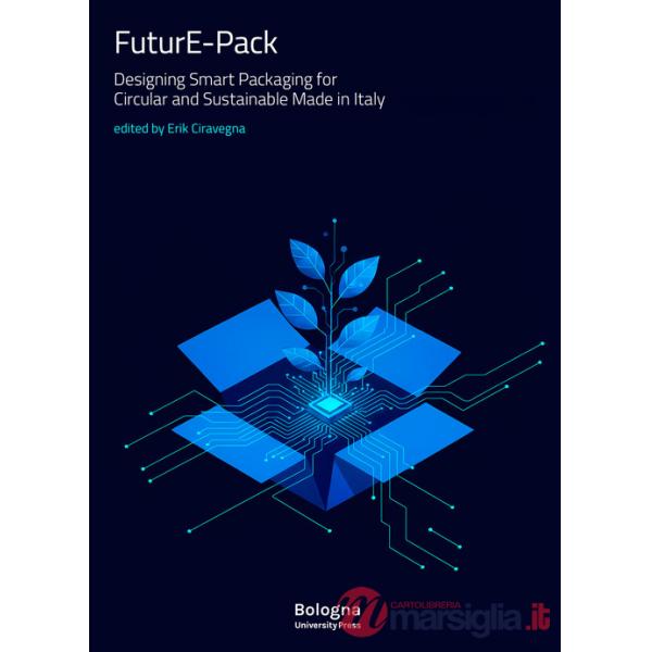 FuturE-Pack. Designing Smart Packaging for Circular and Sustainable Made in Italy