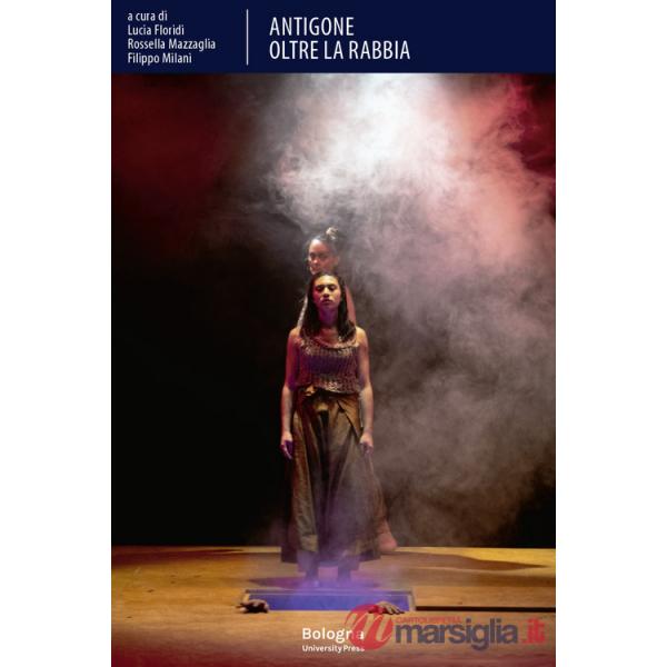 Antigone. Oltre la rabbia. Ediz. illustrata