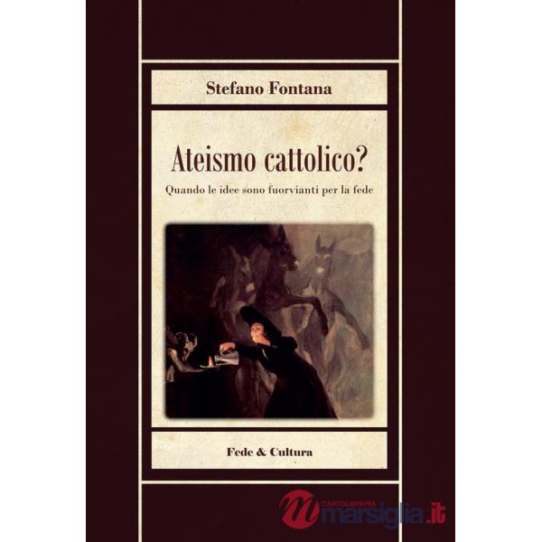 Ateismo cattolico?
