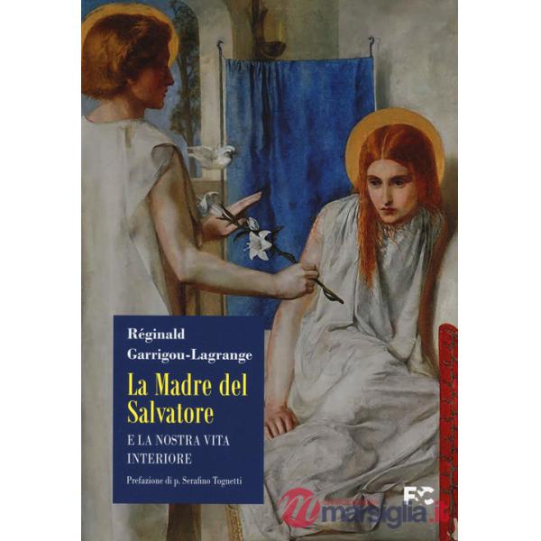 Madre del Salvatore e la nostra vita interiore (La)