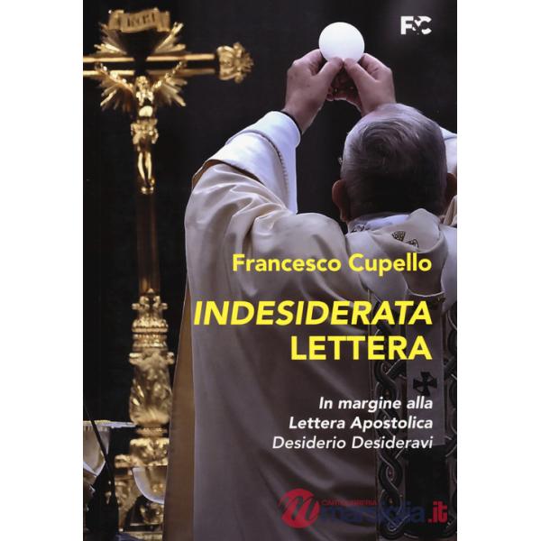 Indesiderata lettera. In margine alla lettera apostolica «Desiderio Desideravi»