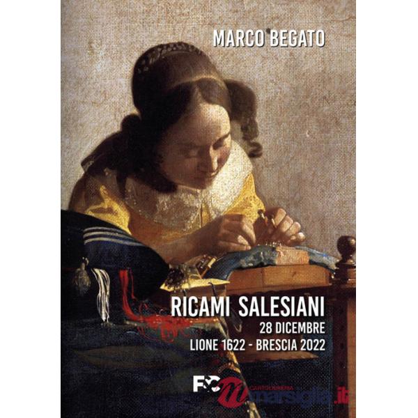 Ricami salesiani. 28 dicembre Lione 1622-Brescia 2022