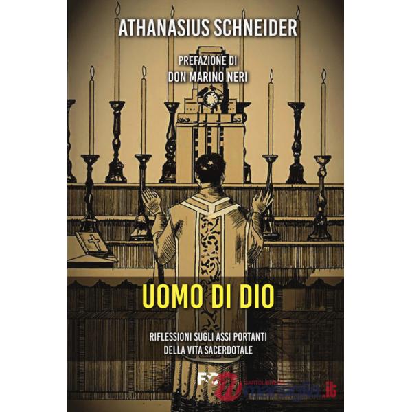 Uomo di Dio. Riflessioni sugli assi portanti della vita sacerdotale