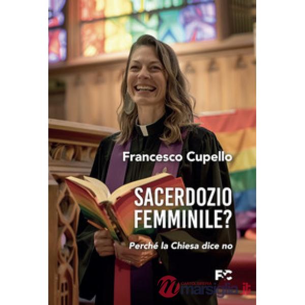 Sacerdozio femminile? Perché la Chiesa dice no
