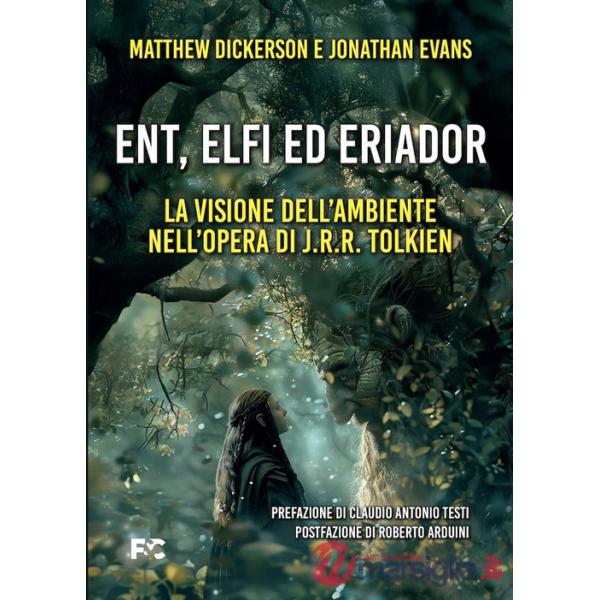 Ent, Elfi ed Eriador. La visione dell'ambiente nell'opera di J.R.R. Tolkien