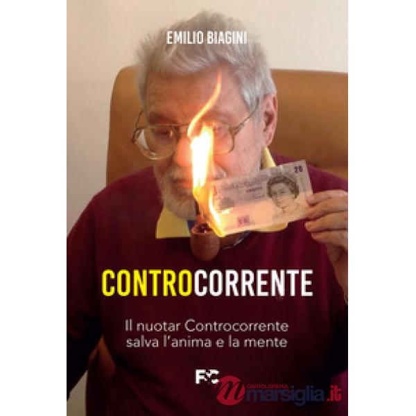 Controcorrente. Il nuotar controcorrente salva l'anima e la mente