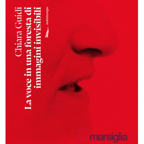 Voce in una foresta di immagini invisibili (La)