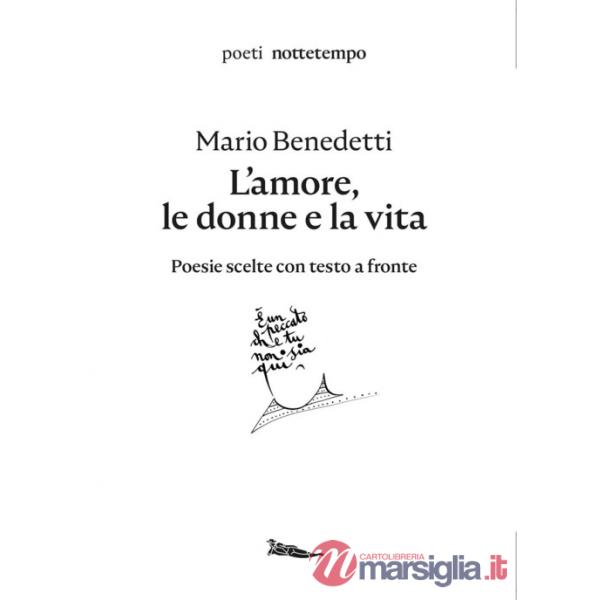 Amore, le donne e la vita. Poesie scelte. Testo spagnolo a fronte (L')