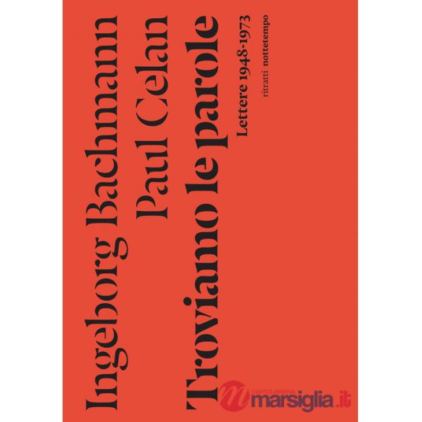 Troviamo le parole. Lettere 1948-1973. Nuova ediz.
