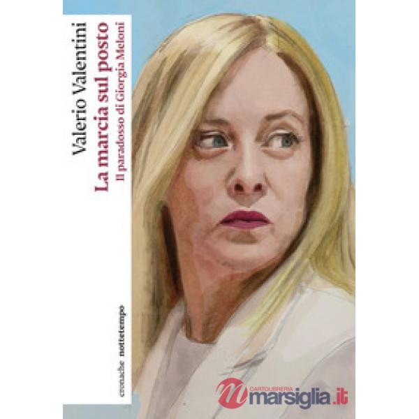Marcia sul posto. Il paradosso di Giorgia Meloni (La)