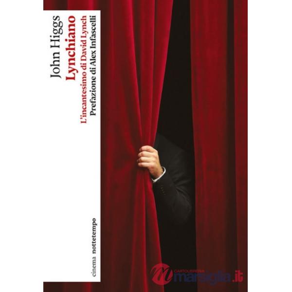 Lynchiano. L'incantesimo di David Lynch