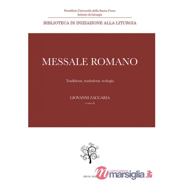 Messale Romano. Tradizione, traduzione, teologia