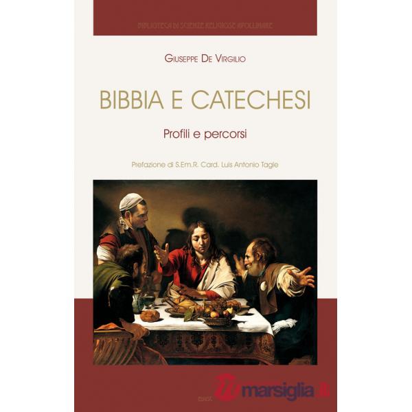 Bibbia e catechesi. Profili e percorsi