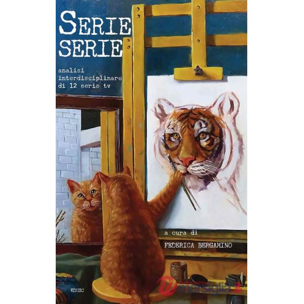 Serie serie. Analisi interdisciplinare di 12 serie tv