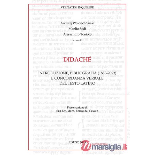 Didaché. Introduzione, bibliografia (1883-2023) e concordanza verbale del testo latino