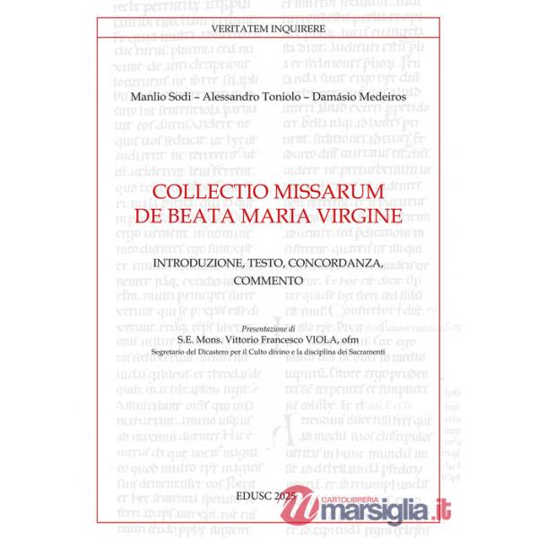 Collectio missarum de Beata Maria Virgine. Introduzione, testo, concordanza, commento