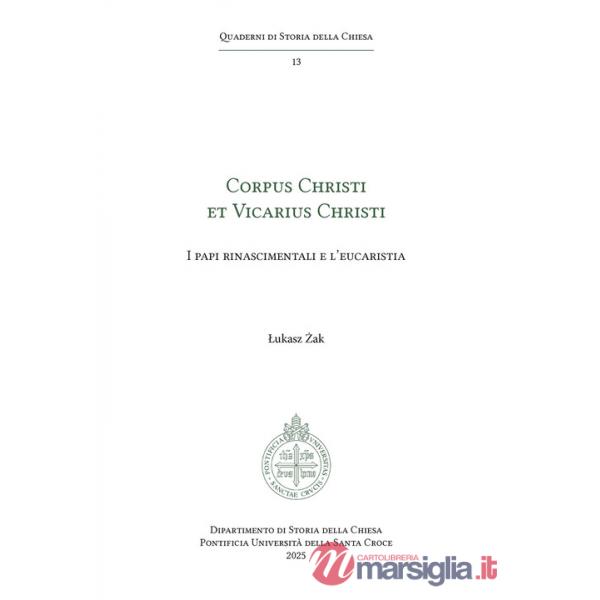 Corpus Christi et Vicarius Christi. I papi rinascimentali e l'eucaristia