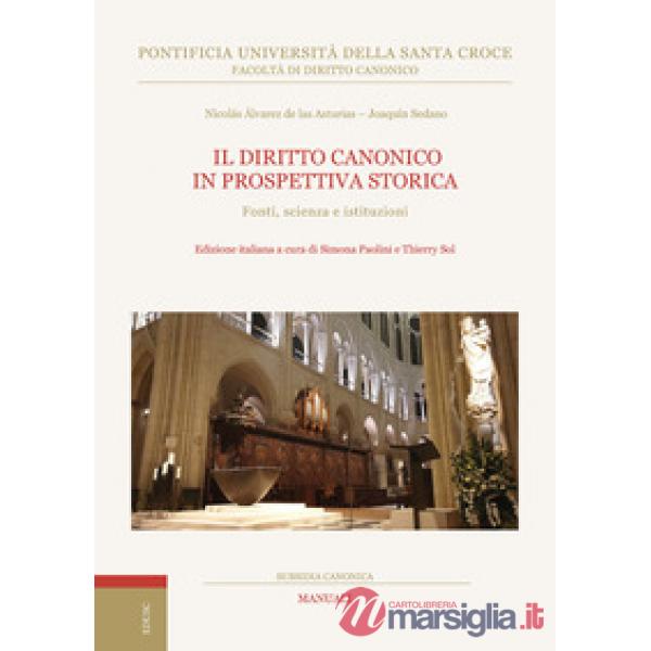 Diritto canonico in prospettiva storica. Fonti, scienza e istituzioni (Il)