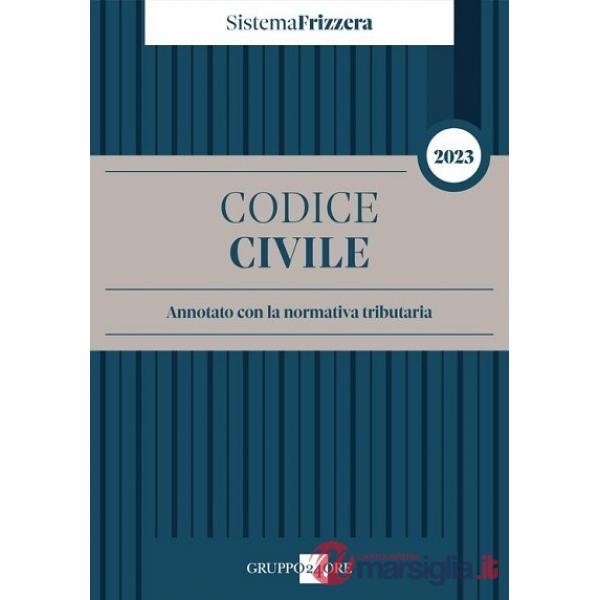 Codice civile annotato con la normativa tributaria 2023