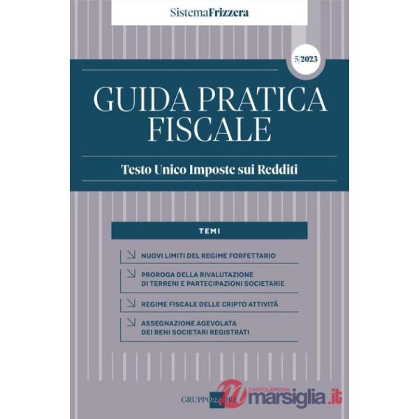Guida pratica fiscale. Testo unico imposte sui redditi 2023