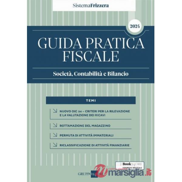 Guida pratica fiscale. Società, contabilità e bilancio 2024