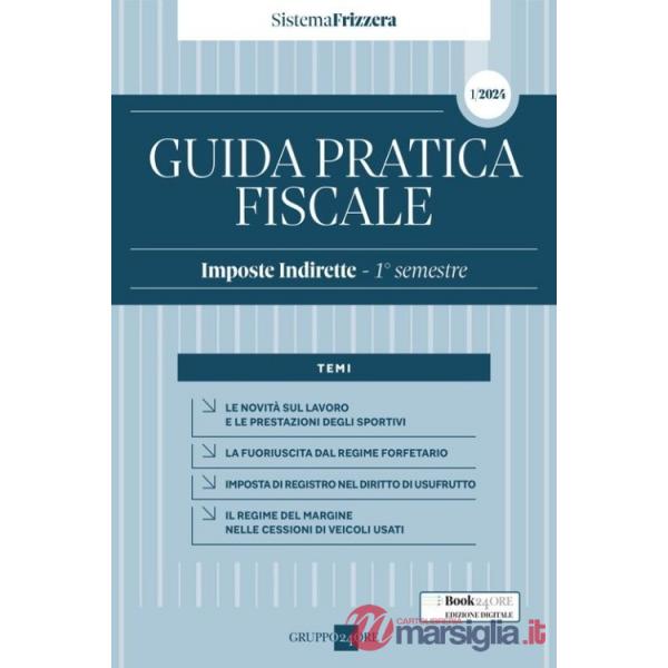Guida pratica fiscale. Imposte indirette. 1° semestre 2024