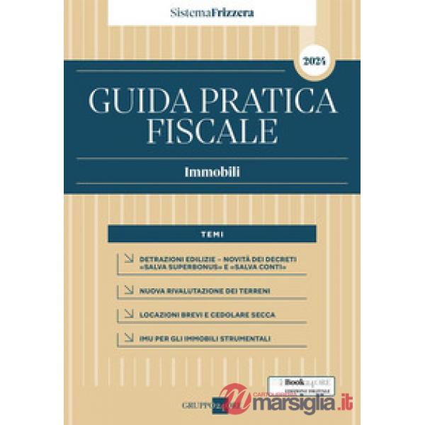 Guida pratica fiscale. Immobili 2024