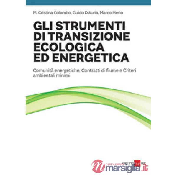 Gli strumenti di transizione ecologica ed energetica