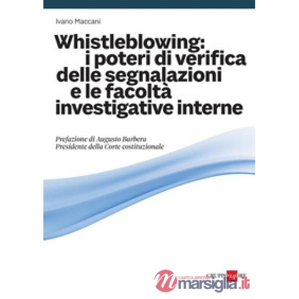 Whistleblowing: i poteri di verifica delle segnalazioni e le facoltà investigative interne