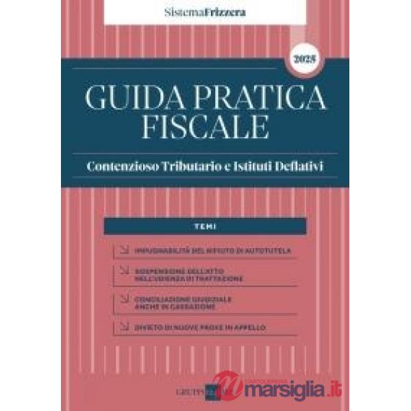 Guida Pratica Fiscale Contenzioso Tributario