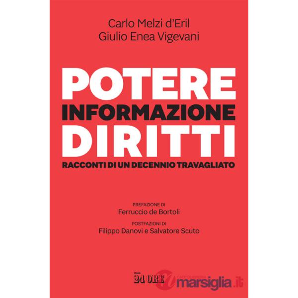 Potere, informazione, diritti. Racconti di un decennio travagliato