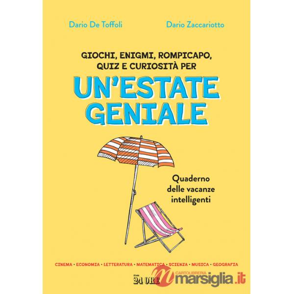 Estate geniale. Quaderno delle vacanze intelligenti (Un')