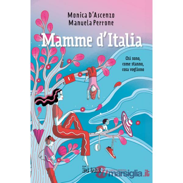 Mamme d'Italia. Chi sono, come stanno, cosa vogliono
