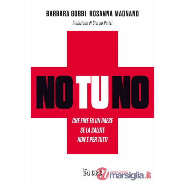 No tu no. Che fine fa un Paese se la salute non è per tutti