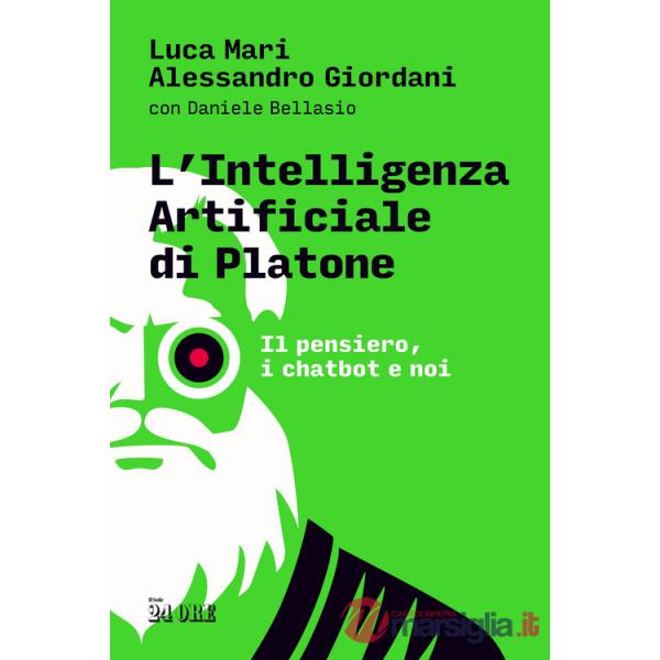 Intelligenza artificiale di Platone. Il pensiero, i chatbot e noi (L')