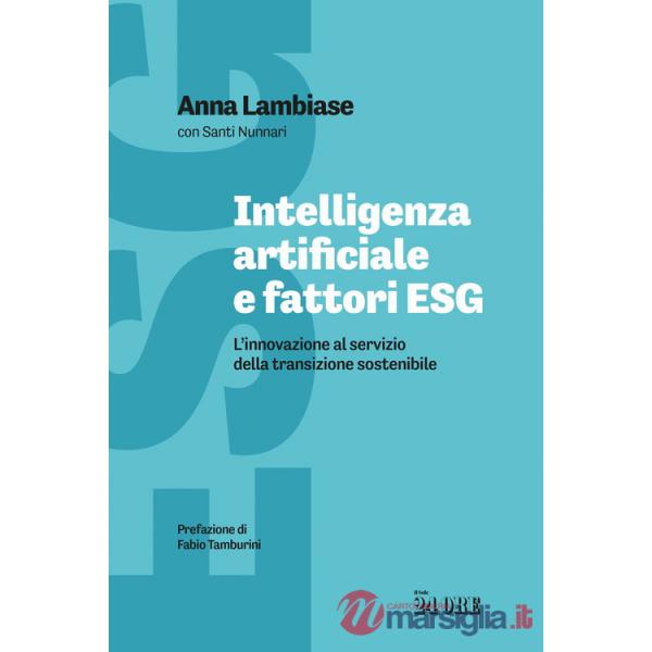 Intelligenza artificiale e fattori ESG. L'innovazione al servizio della transizione sostenibile