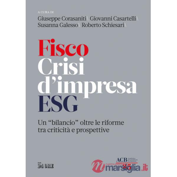 Fisco crisi d'impresa ESG. Un «bilancio» oltre le riforme tra criticità e prospettive