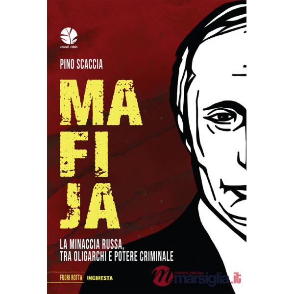 Mafija. La minaccia russa, tra oligarchi e potere criminale