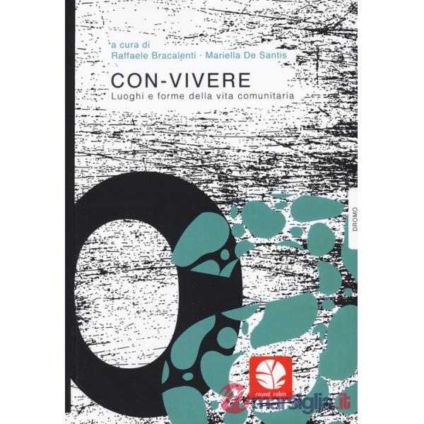 Con-vivere. Luoghi e forme della vita comunitaria