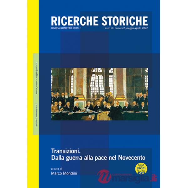 Ricerche storiche (2022). Vol. 2: Transizioni. Dalla guerra alla pace nel Novecento