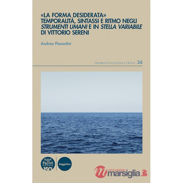 «forma desiderata». Temporalità, sintassi e ritmo negli Strumenti umani e in Stella variabile di Vittorio Sereni (La)