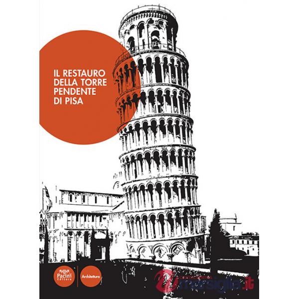 Restauro della torre pendente di Pisa (Il)