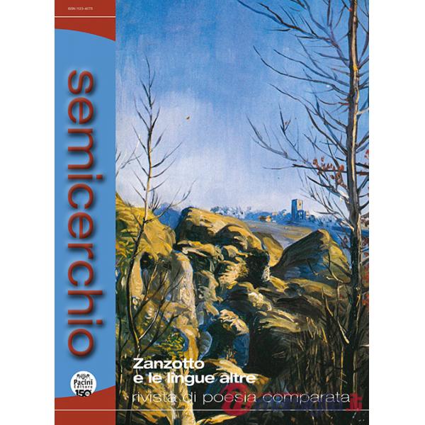Semicerchio. Rivista di poesia comparata (2023). Vol. 1: Zanzotto e le lingue altre