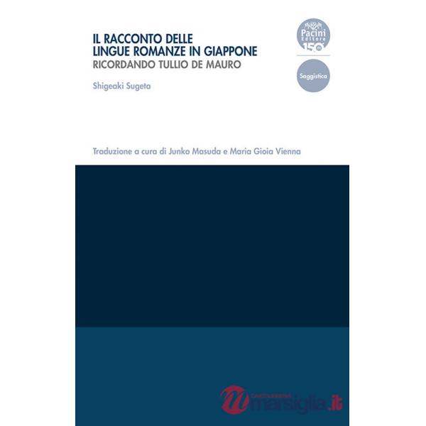 Racconto delle lingue romanze in Giappone. Ricordando Tullio De Mauro (Il)