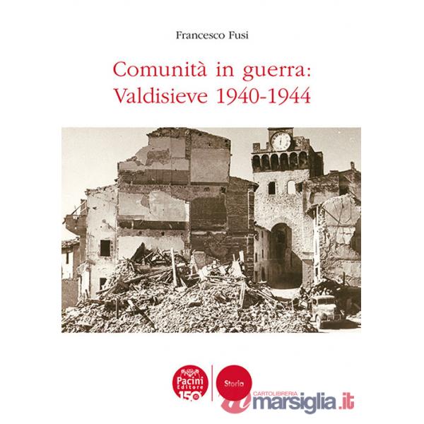 Comunità in guerra: Valdisieve 1940-1944