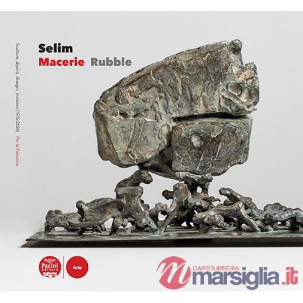 Selim. Macerie/Rubble. Ediz. italiana e inglese